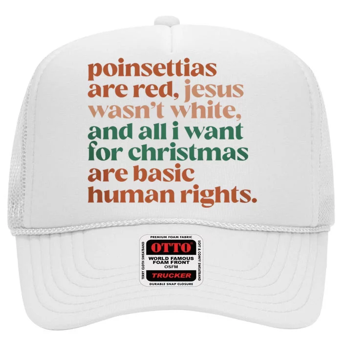 Jesus WasnT White Basic Human Rights I Want For Christmas High Crown Mesh Trucker Hat