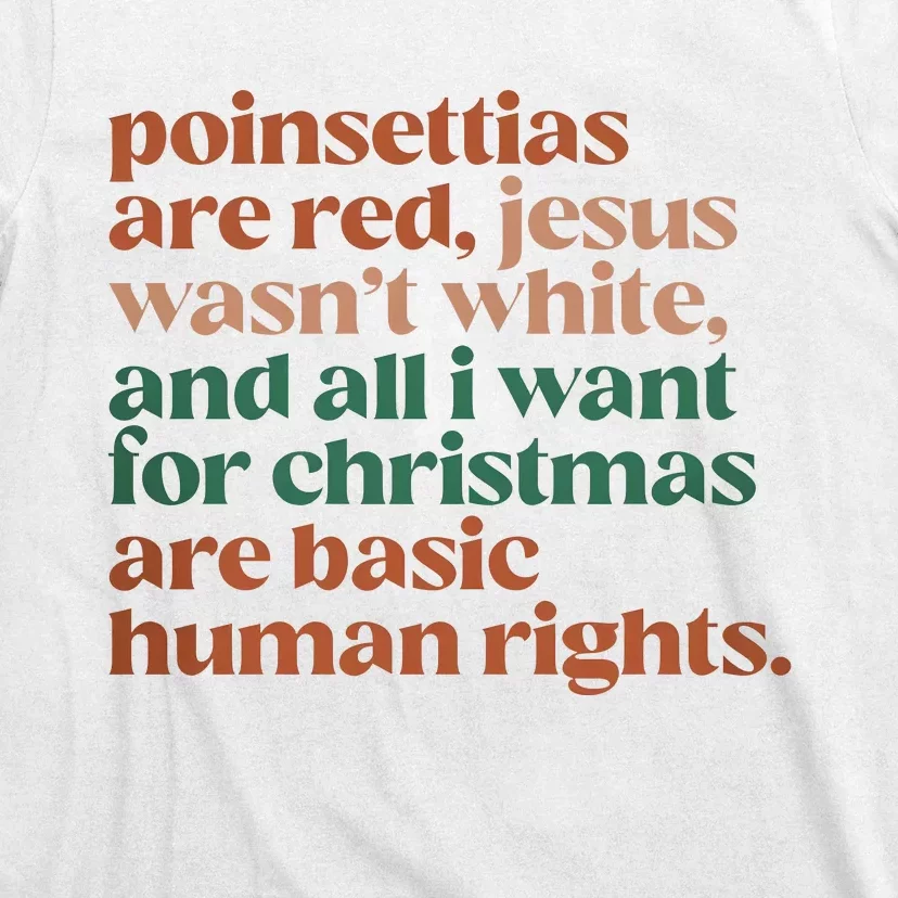 Jesus WasnT White Basic Human Rights I Want For Christmas T-Shirt