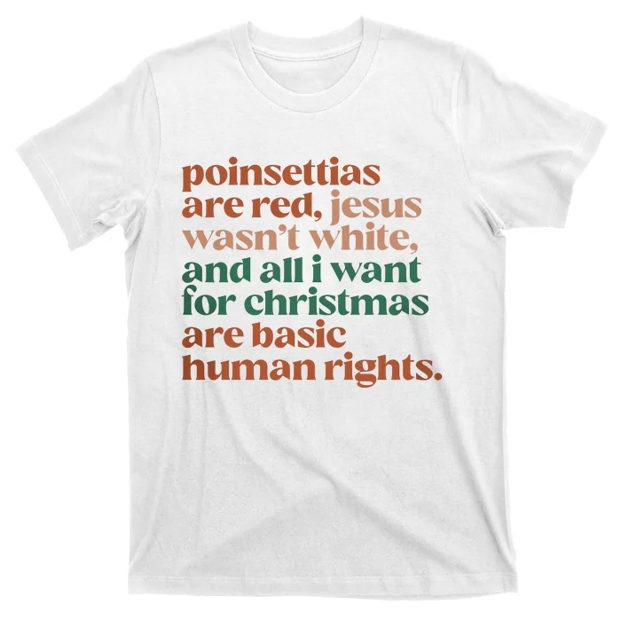 Jesus WasnT White Basic Human Rights I Want For Christmas T-Shirt