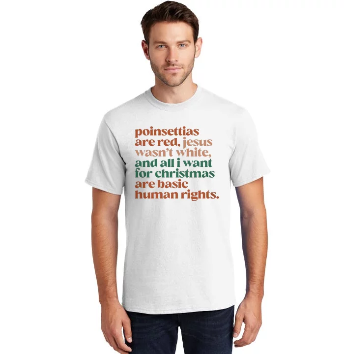 Jesus WasnT White Basic Human Rights I Want For Christmas Tall T-Shirt