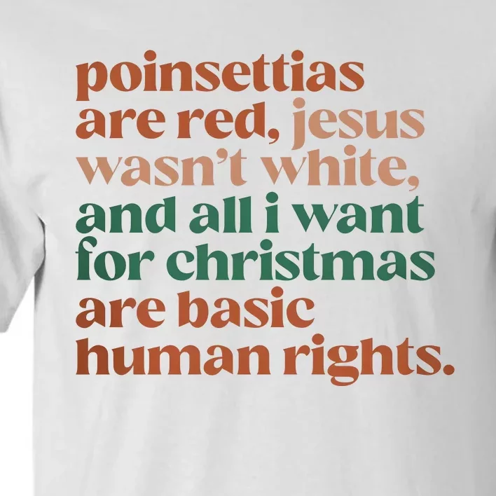 Jesus WasnT White Basic Human Rights I Want For Christmas Tall T-Shirt