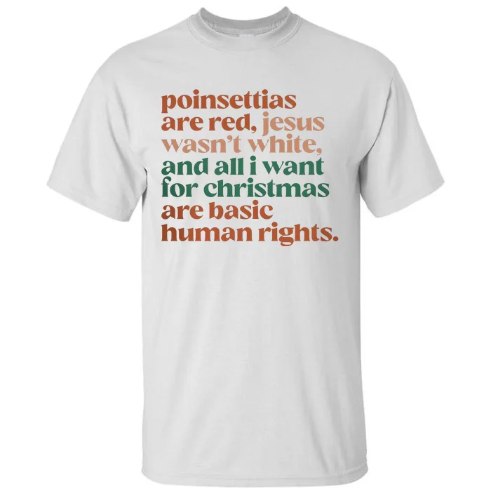 Jesus WasnT White Basic Human Rights I Want For Christmas Tall T-Shirt