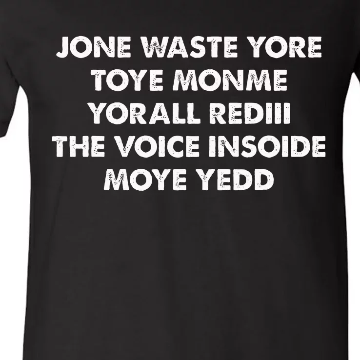 JONE WASTE YORE TOYE MONME YORALL REDIII THE VOICE V-Neck T-Shirt