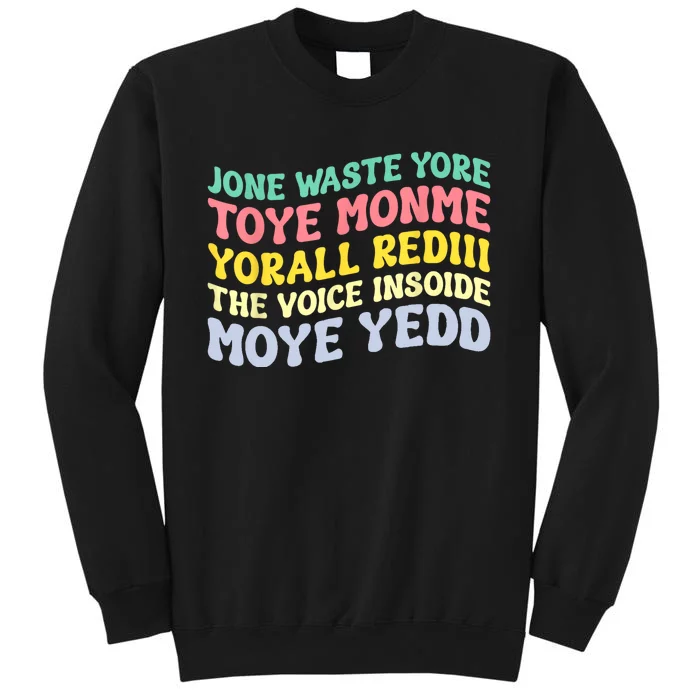 Jone Waste Yore Toye Toye Monme Yorall Rediii Funny Tall Sweatshirt