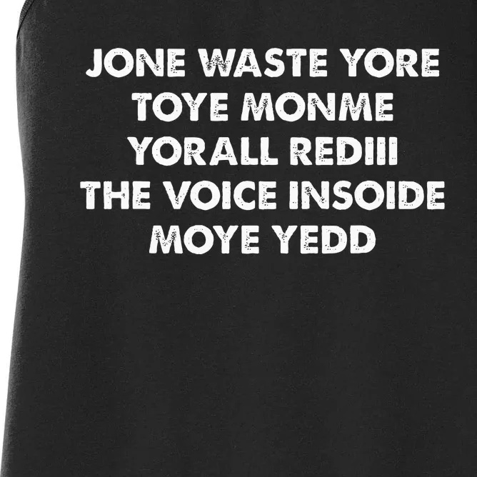 JONE WASTE YORE TOYE MONME YORALL REDIII THE VOICE Women's Racerback Tank