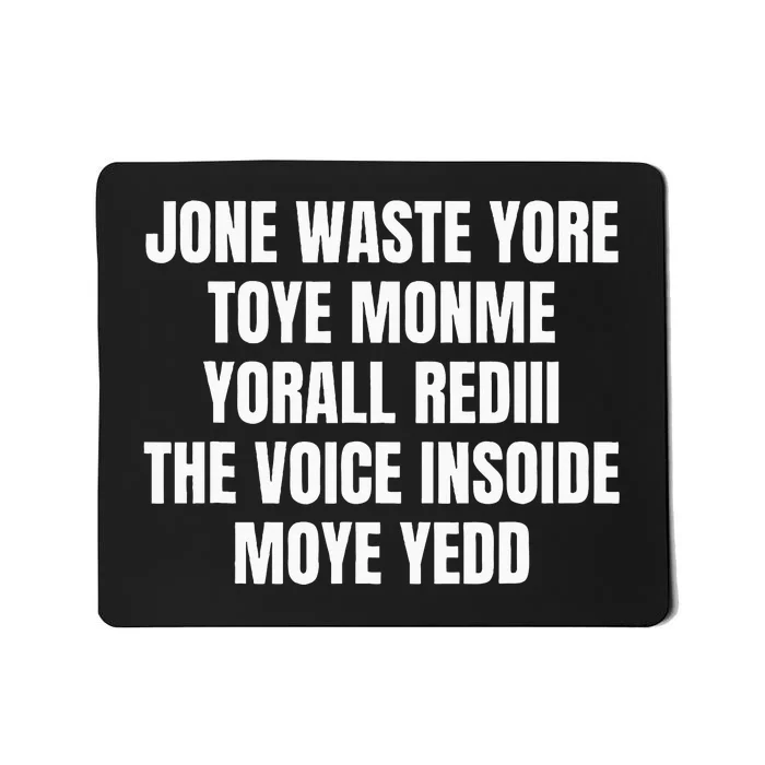 Jone Waste Yore Toye Monme Yorall Rediii Mousepad