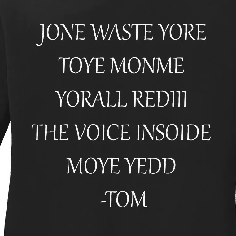 Jone Waste Yore Toye Monme Funny Pop Miss You Punk Lyrics Ladies Long Sleeve Shirt