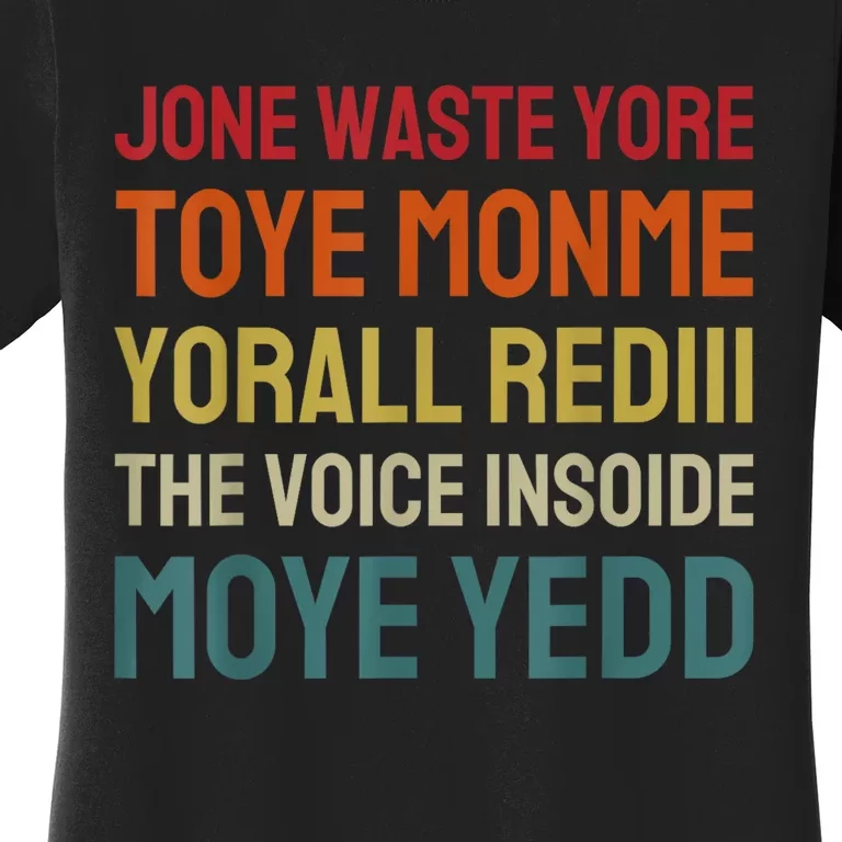 Jone Waste Yore Toye Toye Monme Yorall Rediii Funny Women's T-Shirt