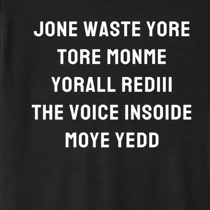 Jone Waste Yore Funny I Miss You Jone Waste Yore Toye Monme ChromaSoft Performance T-Shirt