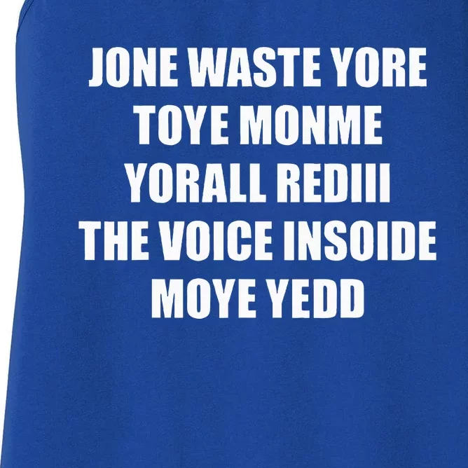 Jone Waste Yore Toye TOYE MONME YORALL REDIII Funny Women's Racerback Tank