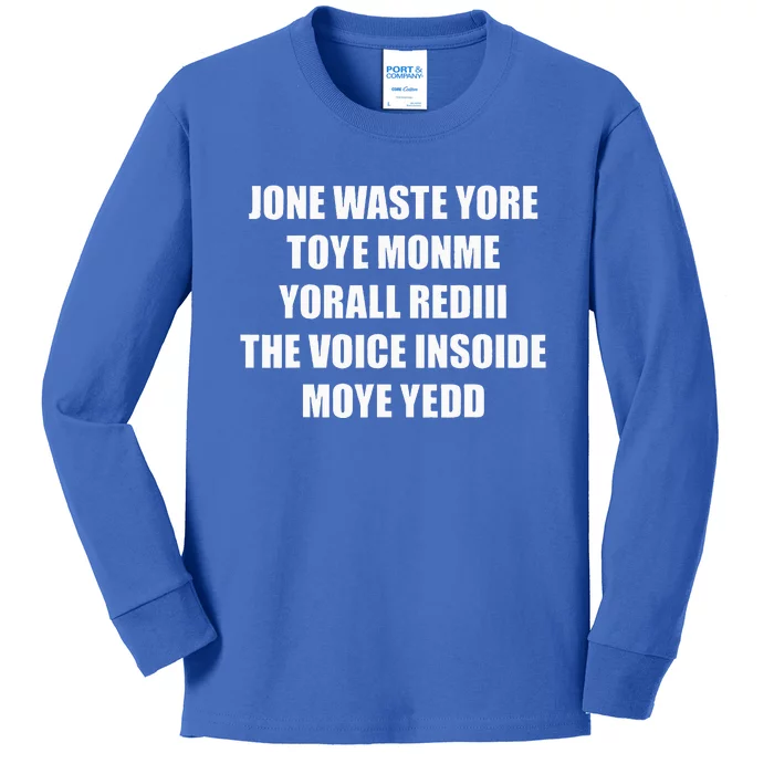 Jone Waste Yore Toye TOYE MONME YORALL REDIII Funny Kids Long Sleeve Shirt