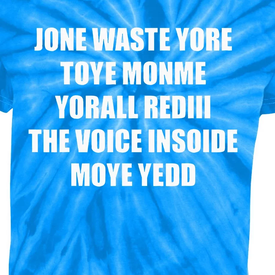 Jone Waste Yore Toye TOYE MONME YORALL REDIII Funny Kids Tie-Dye T-Shirt