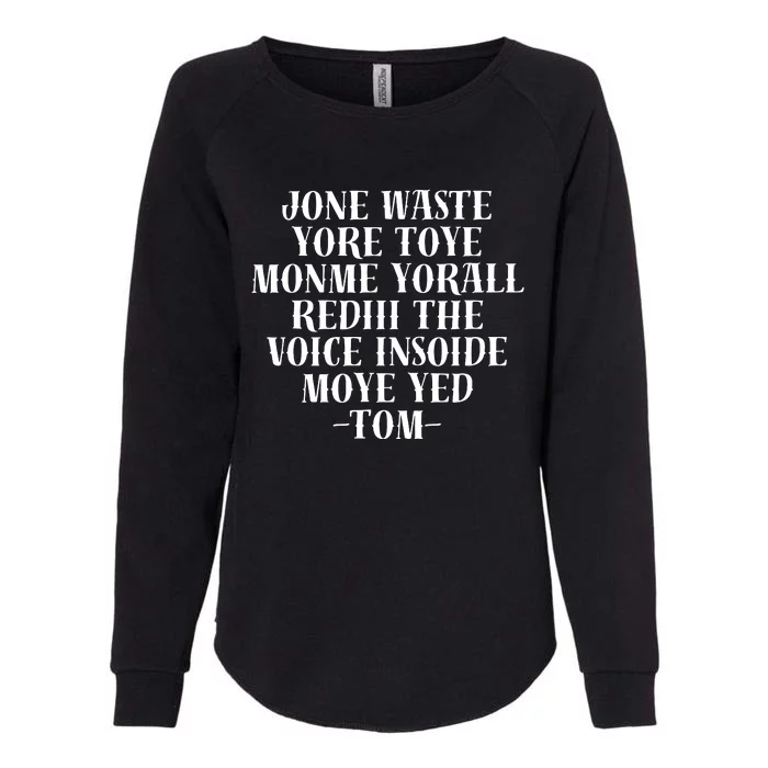 Jone Waste Yore Toye Monme Funny Pop Miss You Punk Womens California Wash Sweatshirt