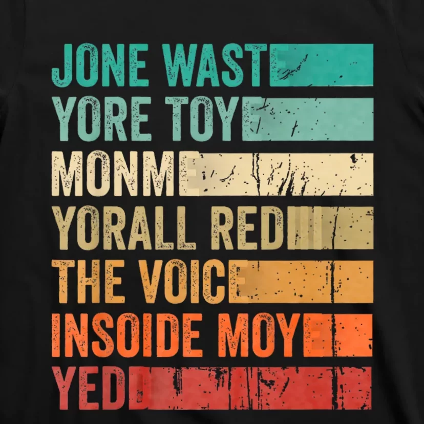 Jone Waste Yore Toye Monme Funny Pop Miss You Punk Lyrics T-Shirt