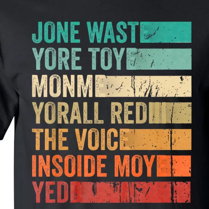 Jone Waste Yore Toye Monme Funny Pop Miss You Punk Lyrics Tall T-Shirt