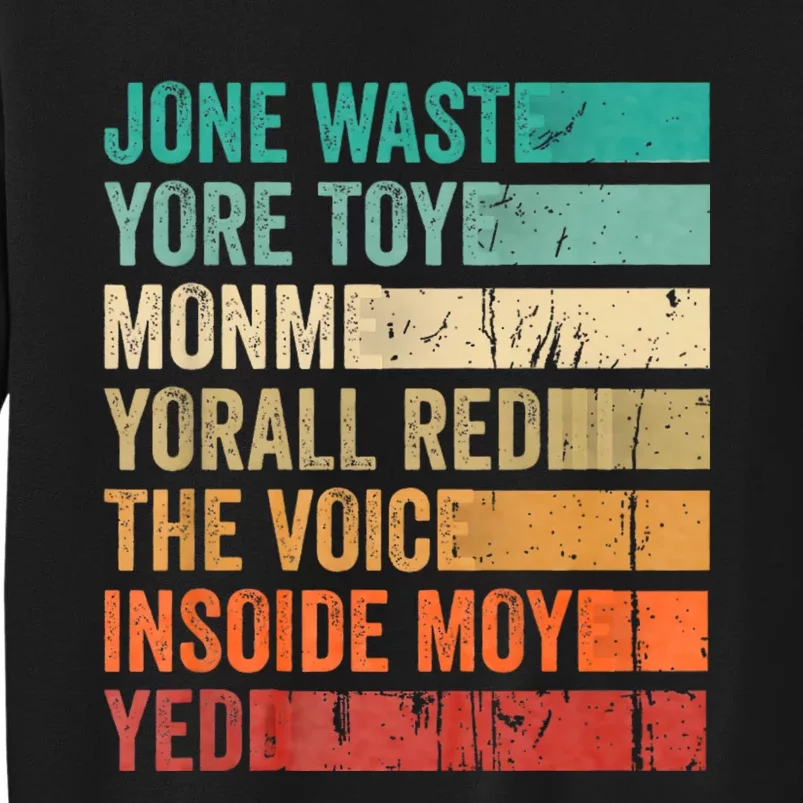 Jone Waste Yore Toye Monme Funny Pop Miss You Punk Lyrics Tall Sweatshirt