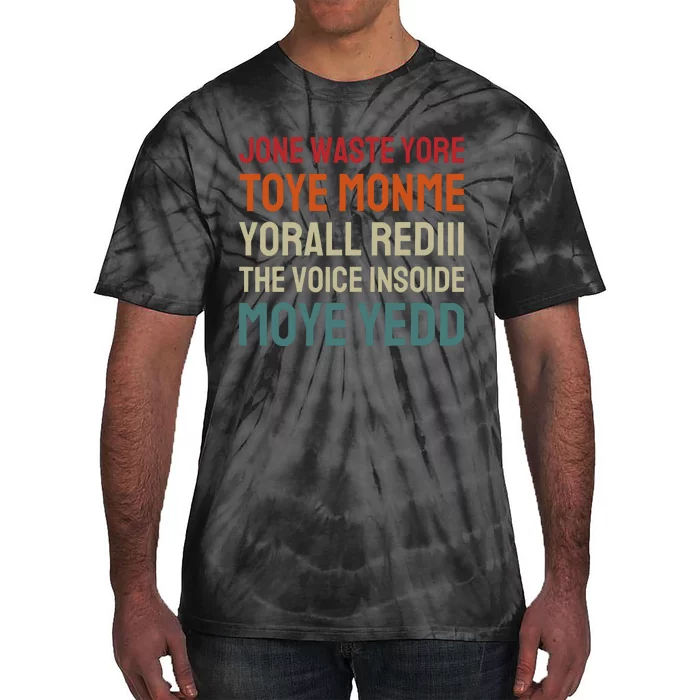 Jone Waste Yore Toye Toye Monme Yorall Rediii Funny Tie-Dye T-Shirt