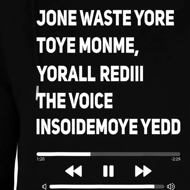 Jone Waste Yore Toye Monme Yorall Rediii The Voice Funny Womens Funnel Neck Pullover Hood