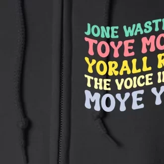 Jone Waste Yore Toye Monme Yorall Rediii The Voice Insoide Moye Yedd Full Zip Hoodie