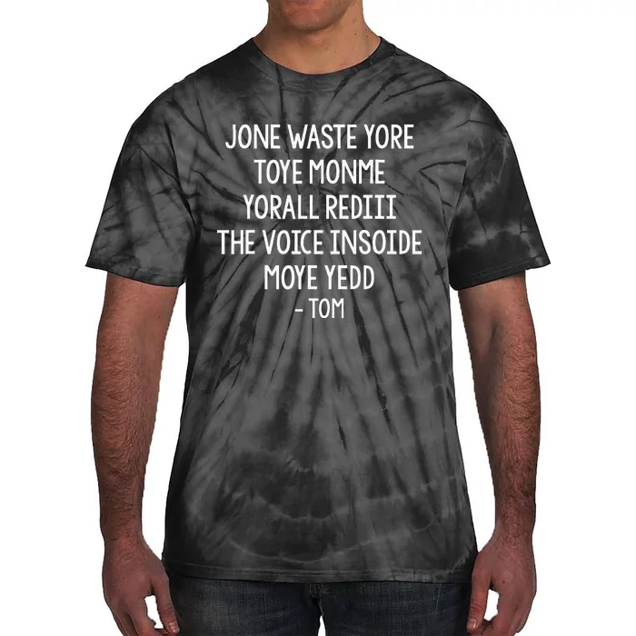 Jone Waste Yore Toye Monme Funny Pop Miss You Punk Lyrics Tie-Dye T-Shirt