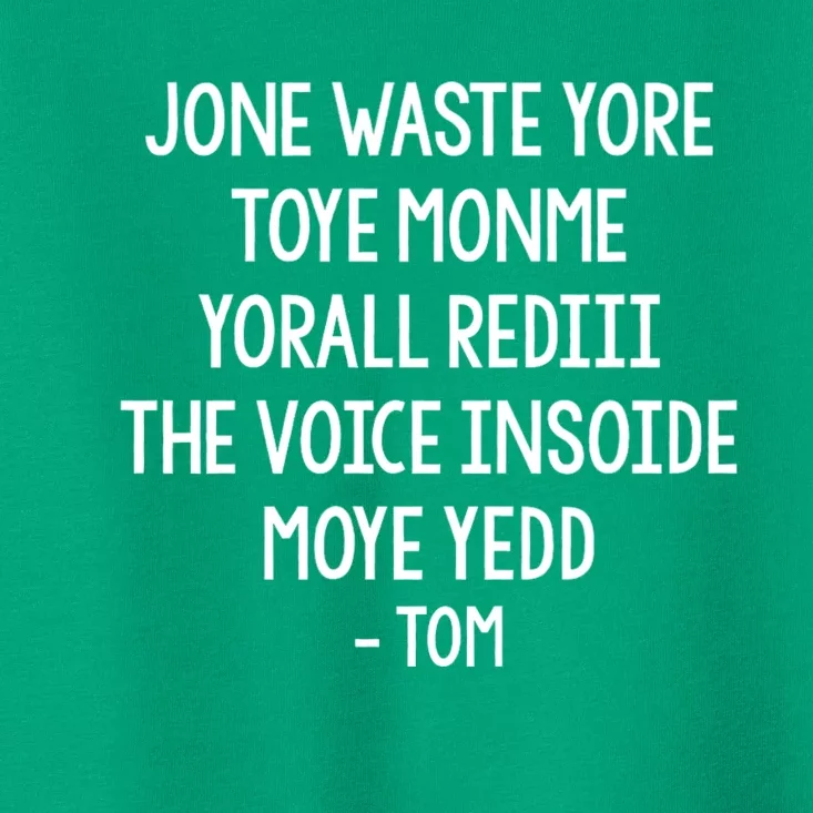 Jone Waste Yore Toye Monme Funny Pop Miss You Punk Lyrics Toddler T-Shirt