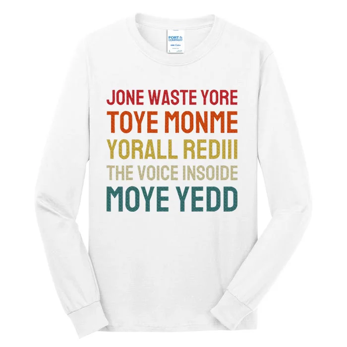 Jone Waste Yore Toye Toye Monme Yorall Rediii Tall Long Sleeve T-Shirt