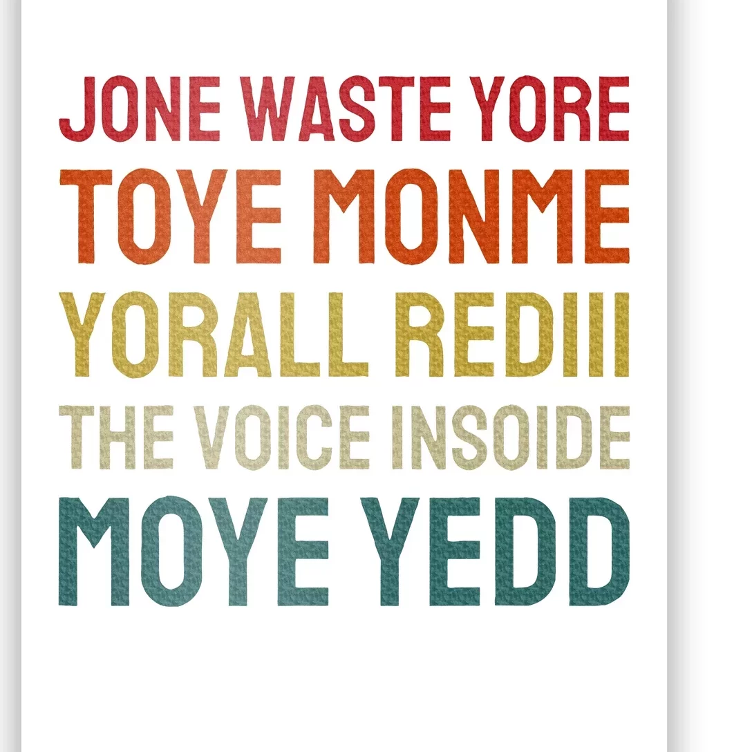 Jone Waste Yore Toye Toye Monme Yorall Rediii Poster