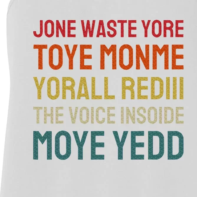 Jone Waste Yore Toye Toye Monme Yorall Rediii Women's Racerback Tank