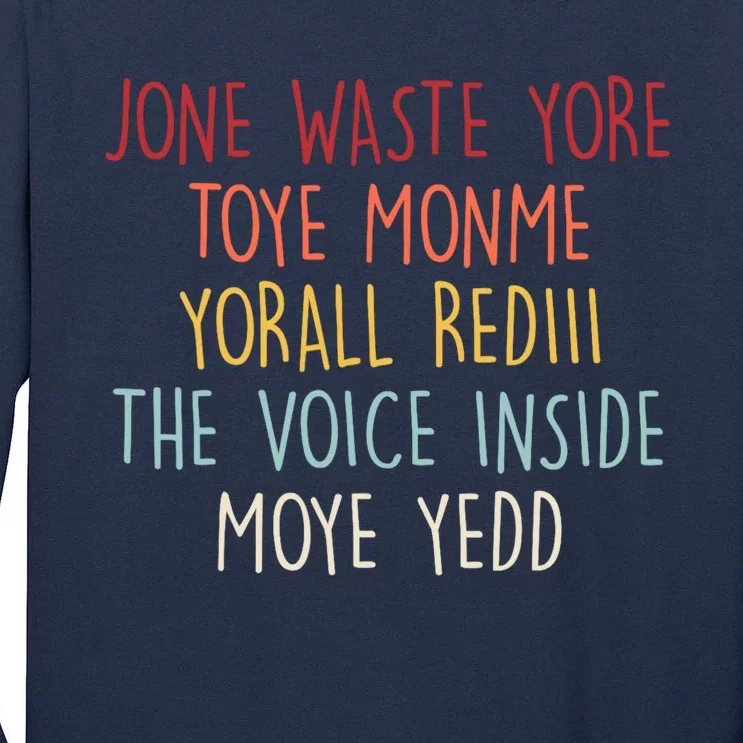 Jone Waste Yore Toye Toye Monme Yorall Rediii Funny Tall Long Sleeve T-Shirt