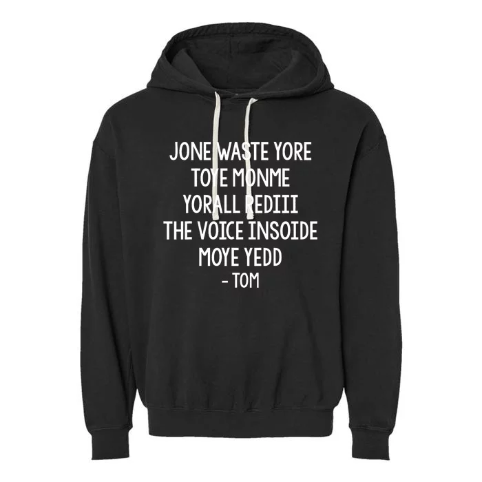 Jone Waste Yore Toye Monme Funny Pop Miss You Punk Lyrics Garment-Dyed Fleece Hoodie