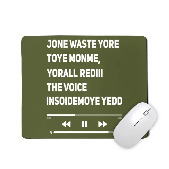 Jone Waste Yore Toye Monme Funny Pop Miss You Punk Lyrics Mousepad