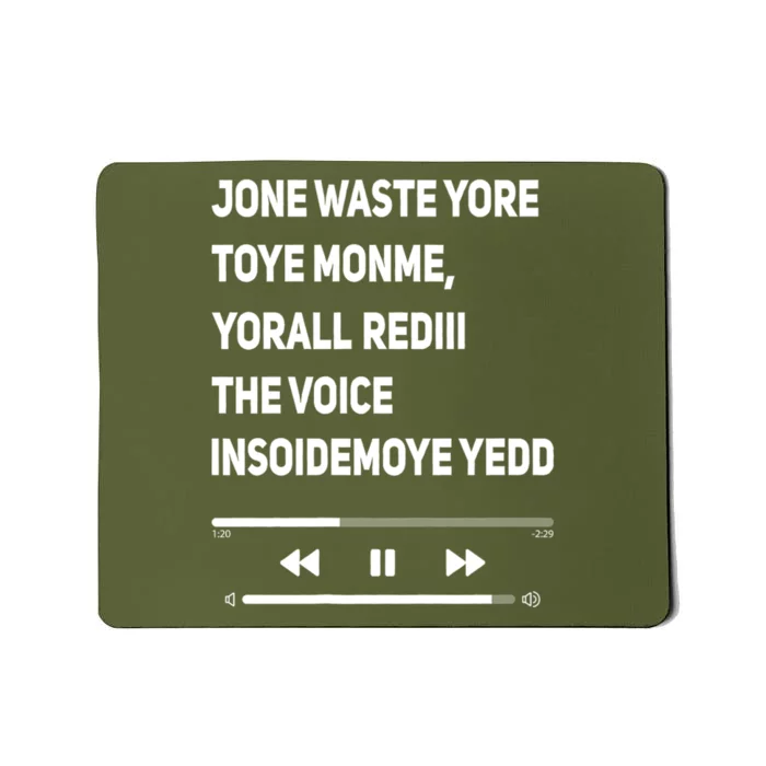 Jone Waste Yore Toye Monme Funny Pop Miss You Punk Lyrics Mousepad