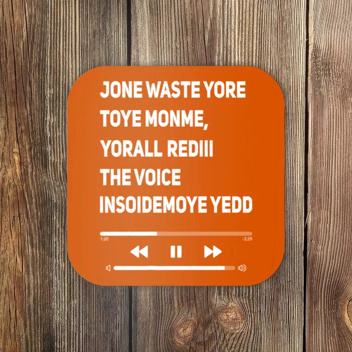 Jone Waste Yore Toye Monme Funny Pop Miss You Punk Lyrics Coaster