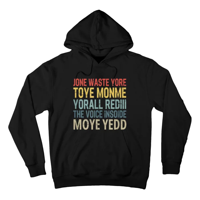 Jone Waste Yore Toye Monme Yorall Rediii The Voice Insoide Hoodie