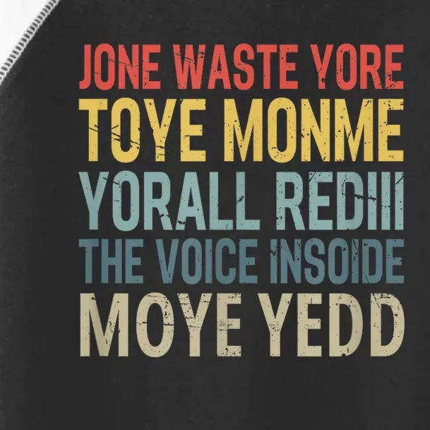 Jone Waste Yore Toye Monme Yorall Rediii The Voice Insoide Toddler Fine Jersey T-Shirt