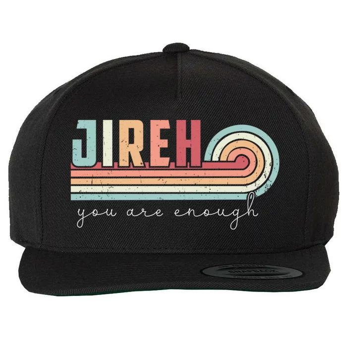 Jireh You Are Enough More Than Enough Forever Christian Funny Gift Wool Snapback Cap