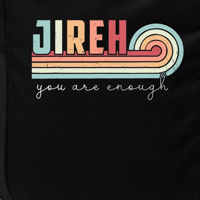 Jireh You Are Enough More Than Enough Forever Christian Impact Tech Backpack