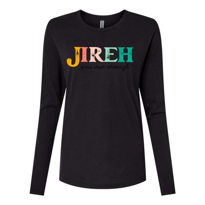 Jireh You Are Enough More Than Enough Forever Christian Gift Womens Cotton Relaxed Long Sleeve T-Shirt