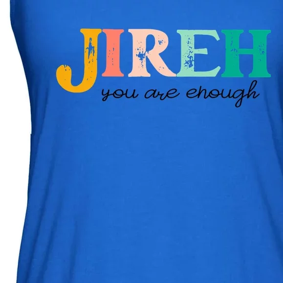 Jireh You Are Enough More Than Enough Forever Christian Gift Ladies Essential Flowy Tank