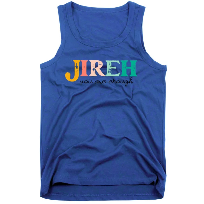 Jireh You Are Enough More Than Enough Forever Christian Gift Tank Top