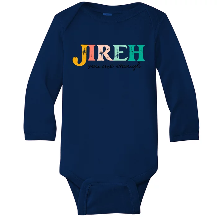 Jireh You Are Enough More Than Enough Forever Christian Gift Baby Long Sleeve Bodysuit