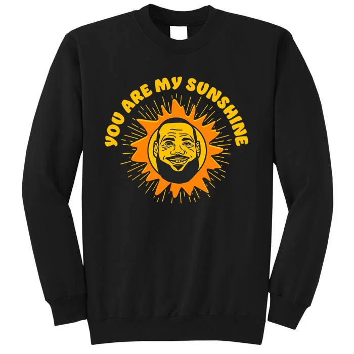 James You Are My Sunshine Tall Sweatshirt