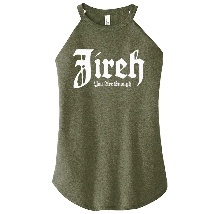 Jireh You Are Enough Women’s Perfect Tri Rocker Tank