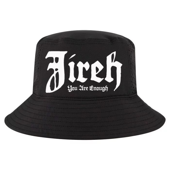 Jireh You Are Enough Cool Comfort Performance Bucket Hat