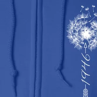 Just Year Birthday 1946 Gift Cute Dandelion Flower Breathe Cool Gift Full Zip Hoodie