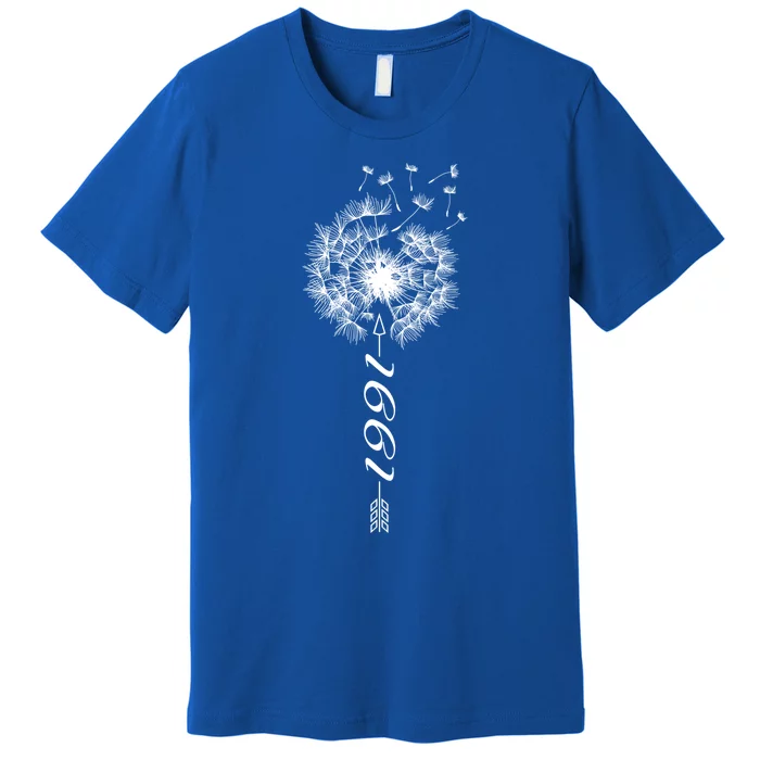 Just Year Birthday 1991 Gift Cute Dandelion Flower Breathe Gift Premium T-Shirt