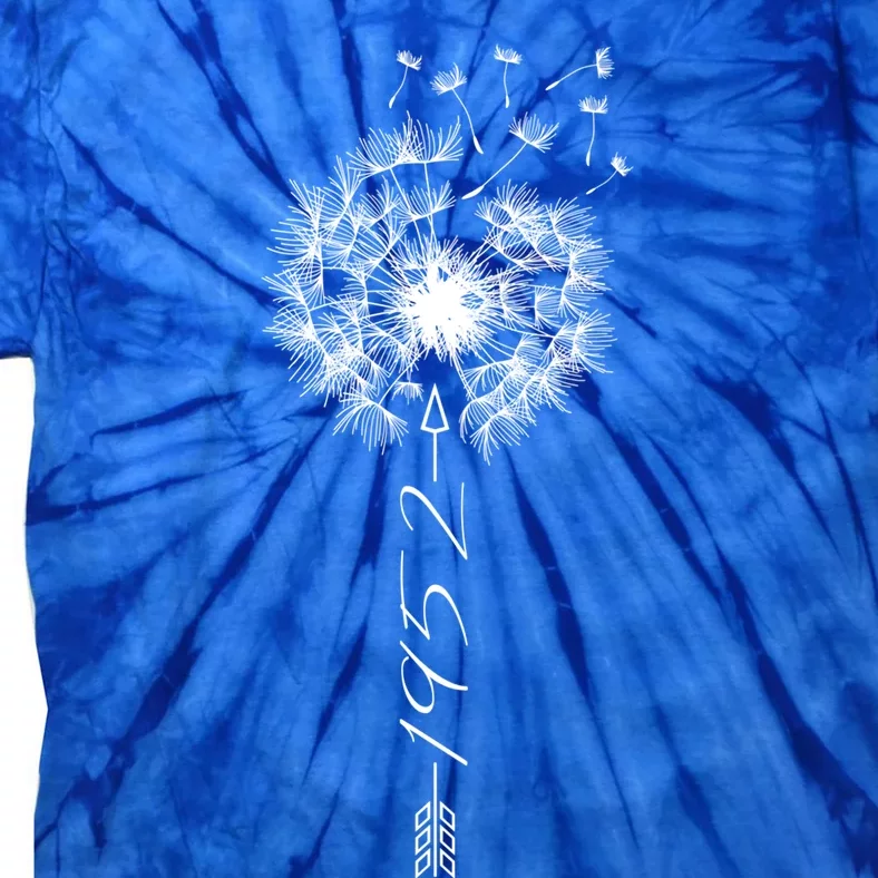 Just Year Birthday 1952 Gift Cute Dandelion Flower Breathe Gift Tie-Dye T-Shirt