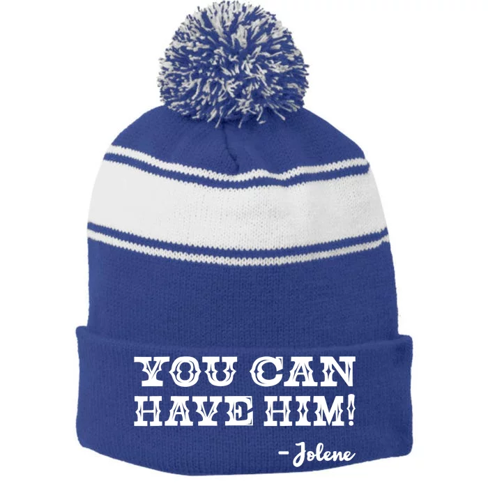 Jolene You Can Have Him Country Music Stripe Pom Pom Beanie