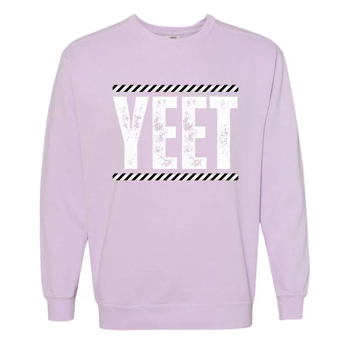 Jey yeet Quotes Design Garment-Dyed Sweatshirt