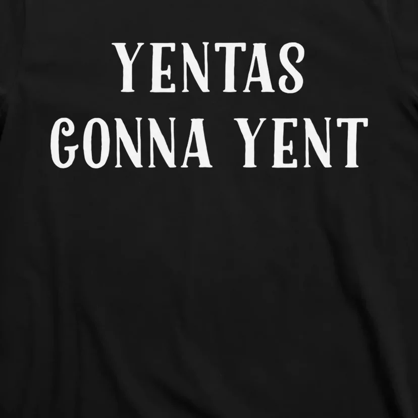 Jewish Yenta Tee Yentas Gonna Yent Hanukkah Mother's Day T-Shirt